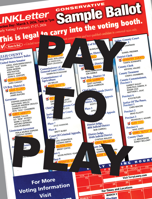 The Link Letter which flooded mail boxes this past week highlights a voting guide with a pre-marked sample ballot, but it is no more than a pay-to-play according to Ellis County residents who are paying attention.